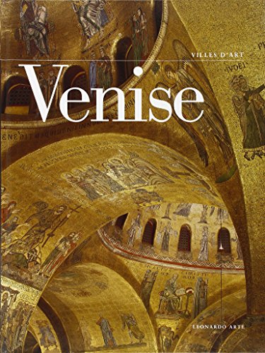 9788878132641: Arte a Venezia. Splendore, monumenti e capolavori della Serenissima. Ediz. francese