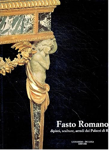 9788878133631: Fausto Romano dipinti sculture arredi dai Palazzi di Roma