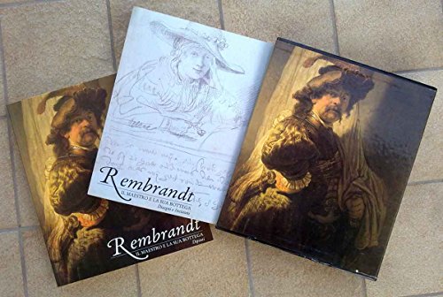9788878133686: Rembrandt. Il maestro e la sua bottega - Dipinti. Disegni e incisioni