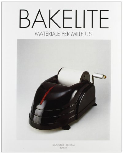Stock image for Bakelite: Materiale Per Mille Usi - Dalla Collezione Becht for sale by Peter Rhodes