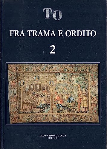 Stock image for Fra Trama e Ordito 2. for sale by FIRENZELIBRI SRL