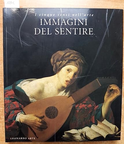 Stock image for I cinque sensi nell'arte. Immagini del sentire for sale by Apeiron Book Service