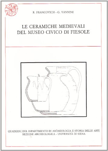 Imagen de archivo de La ceramiche medievali del Museo Civico di Fiesole a la venta por Hammer Mountain Book Halls, ABAA