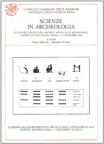 Beispielbild fr Scienze in archeologia. Certosa di Pontignano (Siena), 7 - 19 novembre 1988. zum Verkauf von Antiquariat Kai Gro