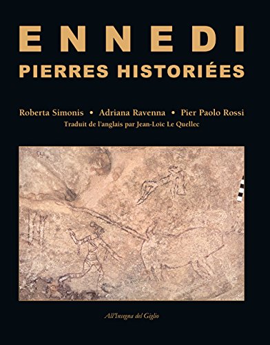 Beispielbild fr Ennedi, Pierres Histories. 1993-2017: Art Rupestre Dans Le Massif De L?ennedi (tchad). Ediz. Illust zum Verkauf von RECYCLIVRE