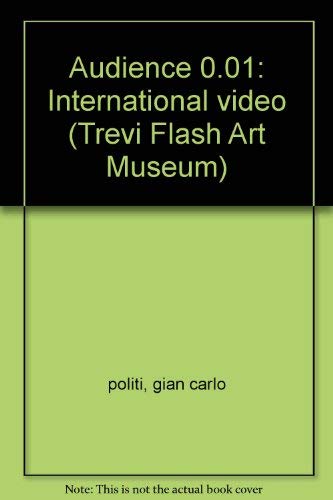 Audience 0.01: International video (Trevi Flash Art Museum) (English and Italian Edition) (9788878160620) by Helena Kontova