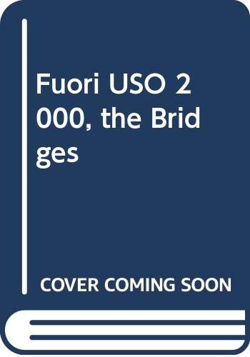 Fuori USO 2000: the Bridges (English and Italian Edition) (9788878161191) by Helena Kontova; Emanuela De Cecco; Hou Hanru; Angela Rosenberg; Andreas Schlaegel