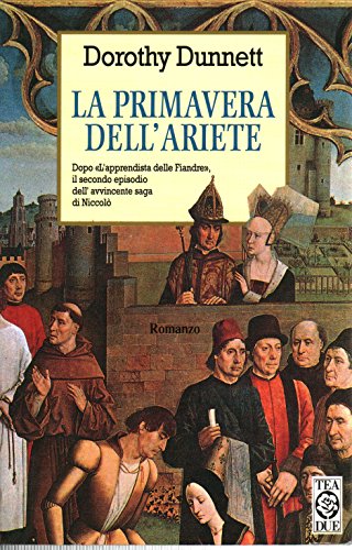 La primavera dell'ariete. La saga di Niccolò (Teadue) - Dorothy Dunnett