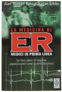 Stock image for LA MEDICINA DI ER. MEDICI IN PRIMA LINEA for sale by Librightbooks