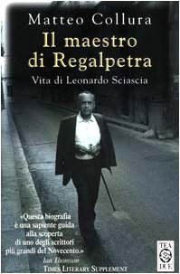 Beispielbild fr Il maestro di Regalpetra. Vita di Leonardo Sciascia zum Verkauf von medimops