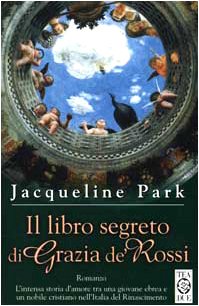 9788878187771: Il libro segreto di Grazia de' Rossi (Teadue)