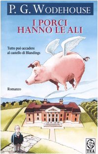 Imagen de archivo de I porci hanno le ali (Italian translation of Pigs Have Wings) a la venta por WorldofBooks
