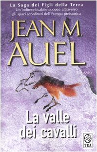 Beispielbild fr La Vallee Dei Cavalli / the Valley of Horses (I Figli Della Terra / Earth's Children) (Italian Edition) zum Verkauf von ThriftBooks-Dallas