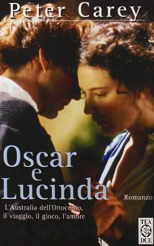 oscar and lucinda by peter carey oscar and lucinda by peter carey