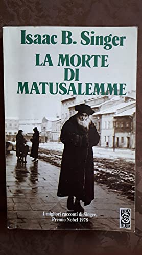 La morte di Matusalemme (9788878196230) by Isaac Bashevis Singer