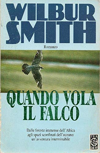 Stock image for Quando vola il falco Smith, Wilbur and Biondi, Mario for sale by Librisline