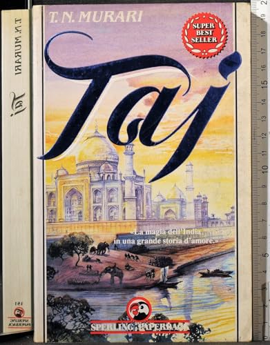 Stock image for Taj. La magia dell'India in una grande storia d'amore (Super bestseller) for sale by medimops