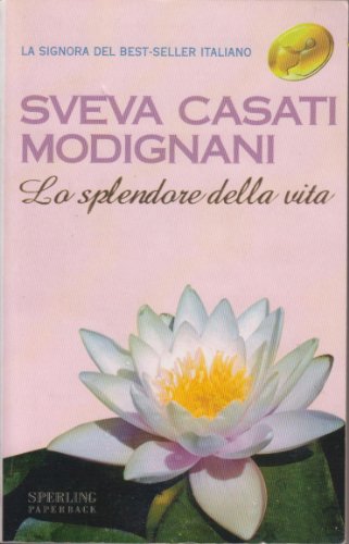 Stock image for Lo splendore della vita (Super bestseller) for sale by medimops