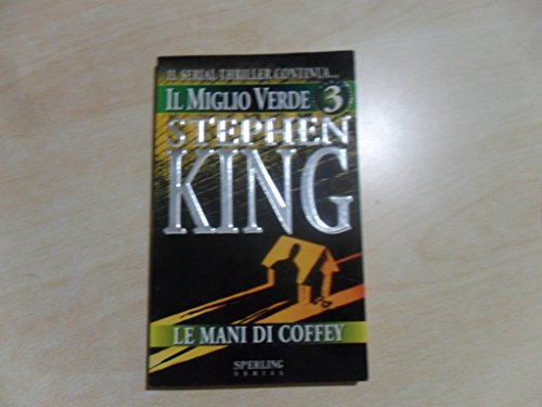 Stock image for IL MIGLIO VERDE N. 3 : LE MANI DI COFFEY for sale by medimops