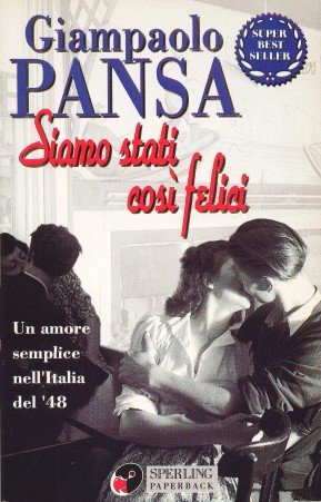 Imagen de archivo de Siamo stati cos felici (Super bestseller) a la venta por medimops