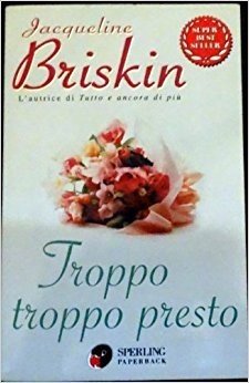 Stock image for Troppo troppo presto (Super bestseller) for sale by medimops