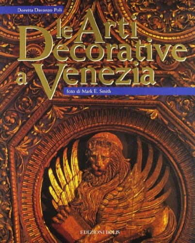 Beispielbild fr Le Arti Decorative a Venezia. zum Verkauf von Librodifaccia