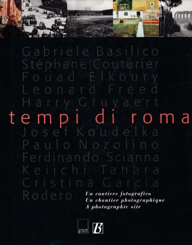 Stock image for I Tempi Di Roma; Un Cantiere Fotografico for sale by KULTURAs books