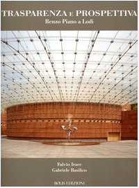 Trasparenza e Prospettiva. Renzo Piano a Lodi (9788878271319) by Unknown Author