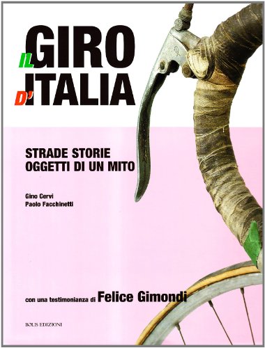 9788878271753: Giro 100. 1909-2009: un secolo di Giro d'Italia