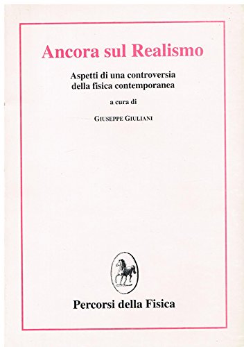 9788878302143: Ancora sul realismo. Aspetti di una controversia della fisica contemporanea