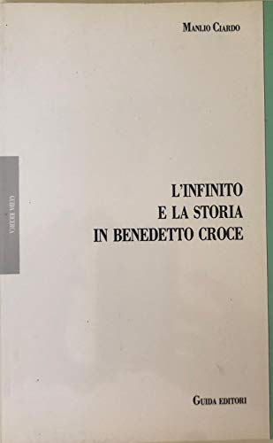 Beispielbild fr L'infinito e la storia in Benedetto Croce. Lo spirito come realt di autoreligione. zum Verkauf von FIRENZELIBRI SRL