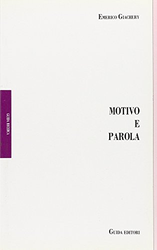 9788878350670: Motivo e parola. Saggi su Leopardi, Verga, Gadda, Montale, Spitzer, Schiaffini, Petrini