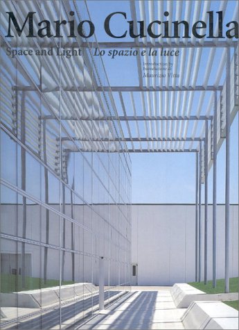 Beispielbild fr Mario Cucinella : Space and Light/lo Spazio E La Luce zum Verkauf von Powell's Bookstores Chicago, ABAA