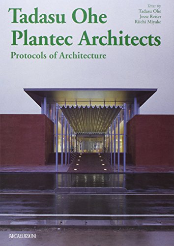 Tadasu Ohe. Plantec Architects. Protocols of Architecture