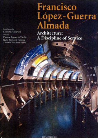 Beispielbild fr Lpez Guerra. Architecture: A Discipline of Service. zum Verkauf von SKULIMA Wiss. Versandbuchhandlung