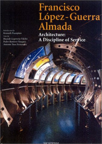 9788878380868: Lopez Guerra: Architecture - A Discipline of Service