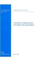 9788878390669: Toward a christology of Christ the high priest: 135 (Tesi Gregoriana. Serie teologia)