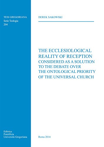 9788878392717: Ecclesiological Reality of Reception: Considered as a Solution to the Debate Over the Ontological Priority of the Universal Church (Tesi Gregoriana: Teologia)