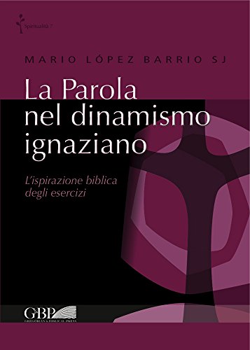 Stock image for Parola nel dinamismo ignaziano for sale by ISD LLC