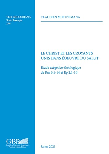 Imagen de archivo de Christ et les Croyants Unis dans l'Oeuvre du Salut a la venta por ISD LLC