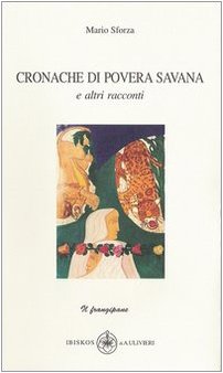 9788878411845: Cronache di povera savana e altri racconti