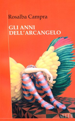 Beispielbild fr Gli anni dell'arcangelo zum Verkauf von Libreria IV Fontane S.a.S