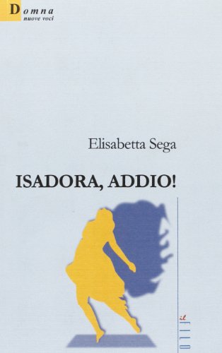 Beispielbild fr Isadora, addio! zum Verkauf von medimops