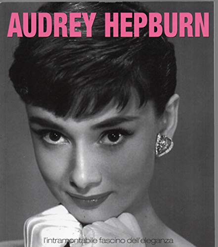 Beispielbild fr Audrey Hepburn zum Verkauf von Libreria Oltre il Catalogo
