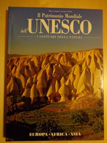 Beispielbild fr IL PATRIMONIO MONDIALE DELL'UNESCO - I SANTUARI DELLA NATURA VOL. 1 - EUROPA AFRICA ASIA zum Verkauf von medimops