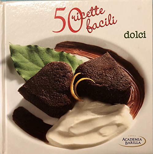 Beispielbild fr 50 RICETTE FACILI DOLCI zum Verkauf von medimops