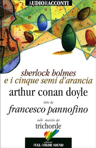 Stock image for Sherlock Holmes e i cinque semi d'arancia. Con audiolibro. CD Audio for sale by medimops