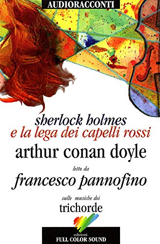 Stock image for Sherlock Holmes e la lega dei capelli rossi letto da Francesco Pannofino. Audiolibro. CD Audio for sale by libreriauniversitaria.it