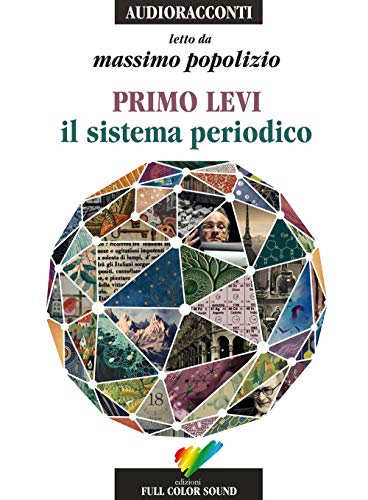 Imagen de archivo de Il sistema periodico letto da Massimo Popolizio. Audiolibro. CD Audio a la venta por medimops