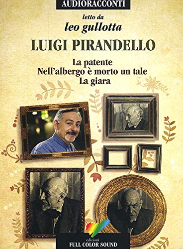 Stock image for La patente-Nell'albergo  morto un tale-La giara letto da Leo Gullotta. Audiolibro. CD Audio for sale by libreriauniversitaria.it